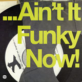 ...Ain't It Funky Now! Flat Out Funk From The Jazz Brotherhood