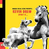 presents Kevin Drew: Spirit If