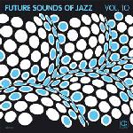 Future Sounds of Jazz Vol. 10