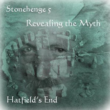 Stonehenge 5: Revealing The Myth