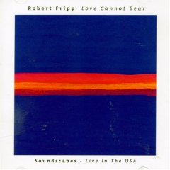 Love Cannot Bear: Soundscapes  Live in the USA